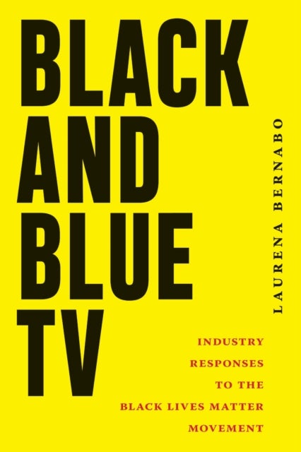 Black and Blue TV - Industry Responses to the Black Lives Matter Movement