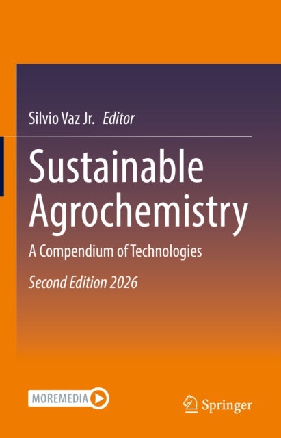 Sustainable Agrochemistry - A Compendium of Technologies