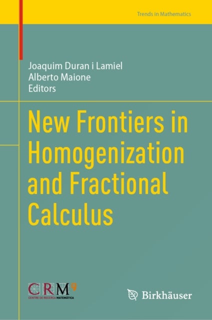 New Frontiers in Homogenization and Fractional Calculus