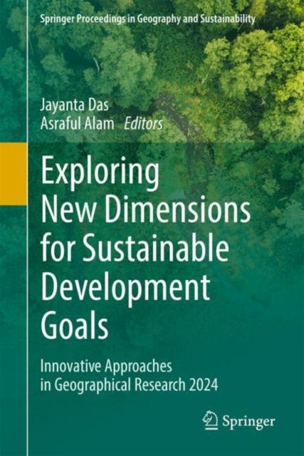 Exploring New Dimensions for Sustainable Development Goals - Innovative Approaches in Geographical Research 2024