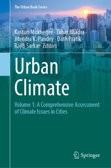 Urban Climate - Volume 1: A Comprehensive Assessment of Climate Issues in Cities