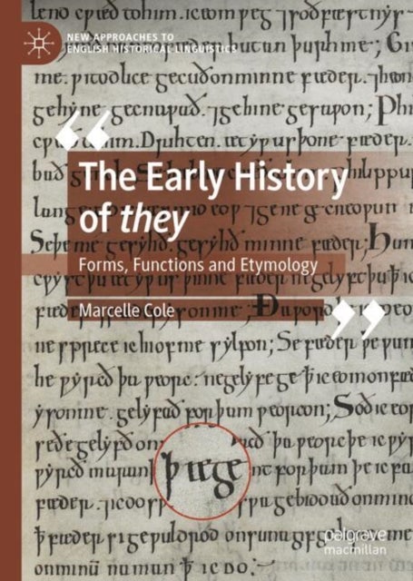 The Early History of they - Forms, Functions and Etymology