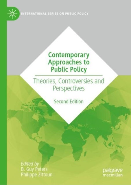 Contemporary Approaches to Public Policy - Theories, Controversies and Perspectives