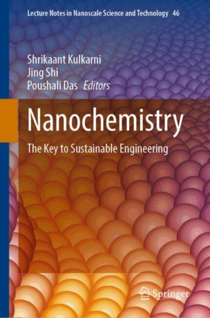 Nanochemistry - The Key to Sustainable Engineering