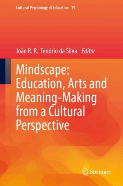 Mindscape: Education, Arts and Meaning-Making from a Cultural Perspective