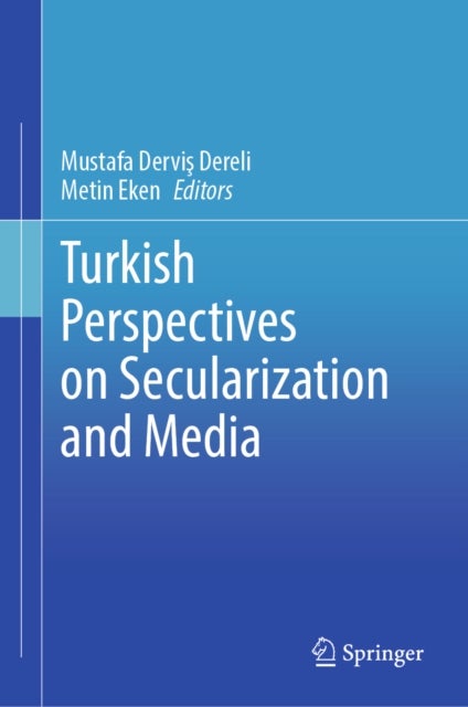 Turkish Perspectives on Secularization and Media