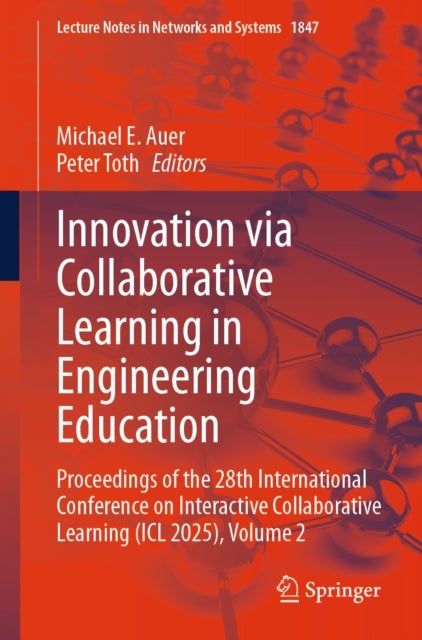 Innovation via Collaborative Learning in Engineering Education - Proceedings of the 28th International Conference on Interactive Collaborative Learning (ICL 2025), Volume 2