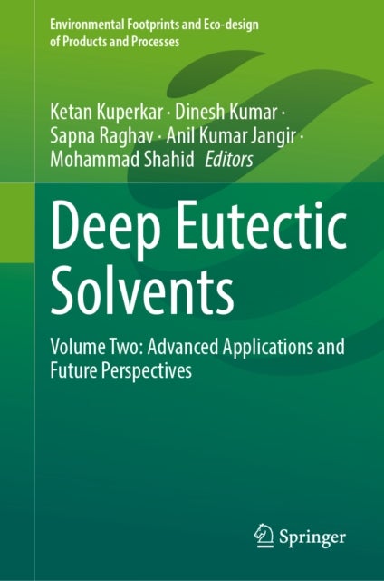 Deep Eutectic Solvents - Volume Two: Advanced Applications and Future Perspectives