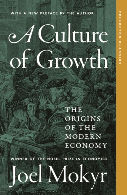 A Culture of Growth - The Origins of the Modern Economy