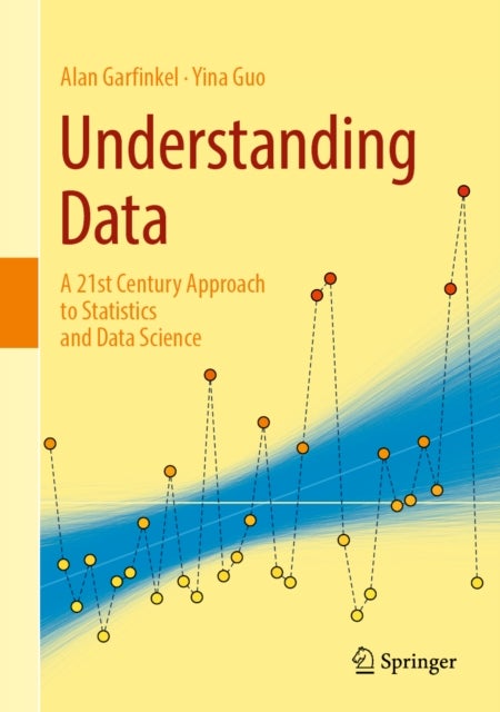 Understanding Data - A 21st Century Approach to Statistics and Data Science