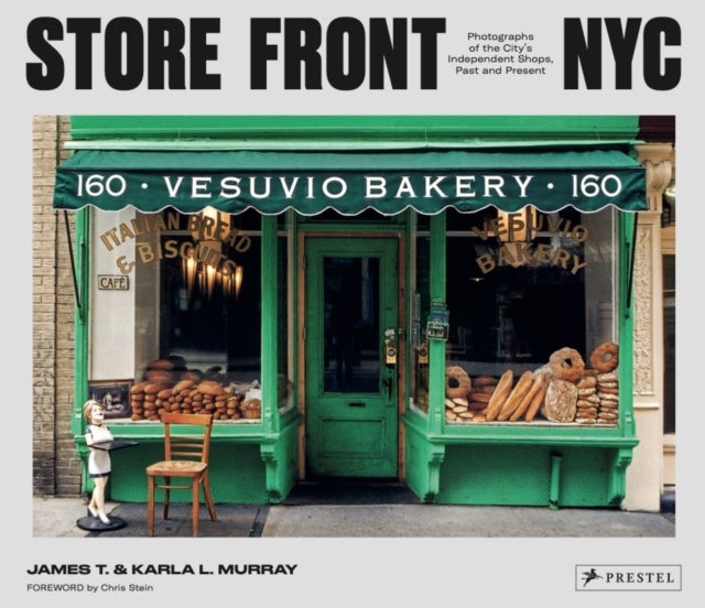 Store Front NYC - Photographs of the City's Independent Shops, Past and Present