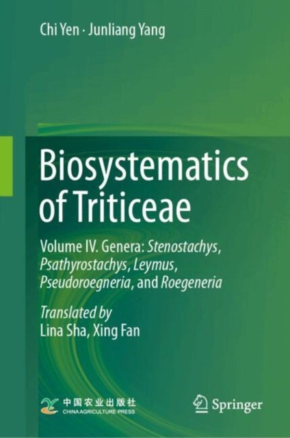 Biosystematics of Triticeae - Volume IV. Genera: Stenostachys, Psathyrostachys, Leymus, Pseudoroegneria, and Roegeneria
