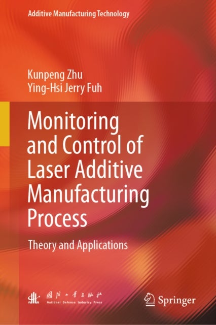 Monitoring and Control of Laser Additive Manufacturing Process - Theory and Applications