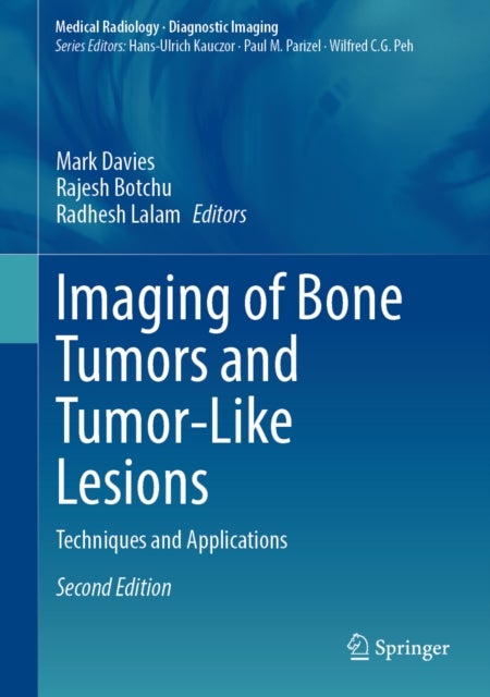 Imaging of Bone Tumors and Tumor-Like Lesions - Techniques and Applications