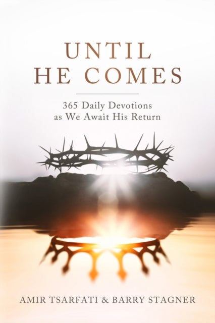 Until He Comes - 365 Daily Devotions as We Await His Return