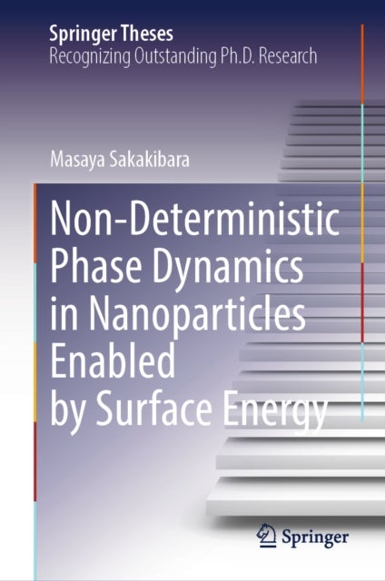 Non-Deterministic Phase Dynamics in Nanoparticles Enabled by Surface Energy