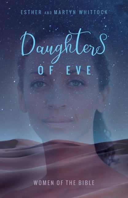 Daughters of Eve - Women of the Bible
