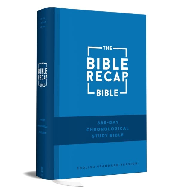 The Bible Recap 365-Day Chronological Study Bible - English Standard Version