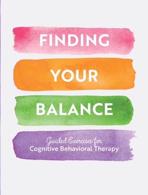Finding Your Balance - Guided Exercises for Cognitive Behavioral Therapy