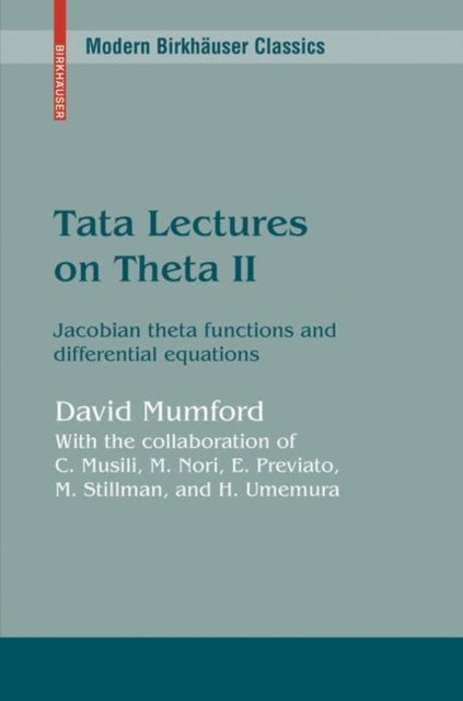 Tata Lectures on Theta II - Jacobian theta functions and differential equations