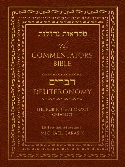 The Commentators' Bible: Deuteronomy - The Rubin JPS Miqra'ot Gedolot