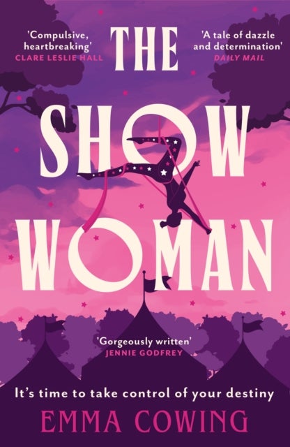 THE SHOW WOMAN - The compulsive and unforgettable new historical novel