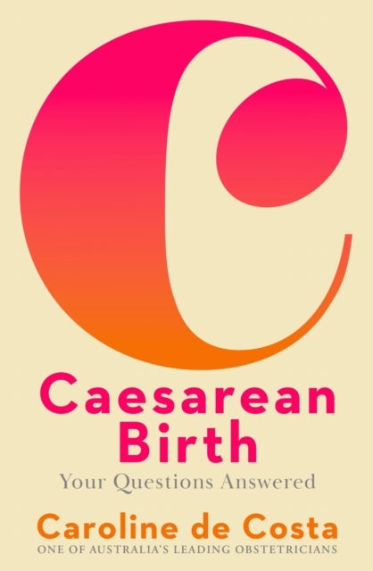 Caesarean Birth - Your Questions Answered
