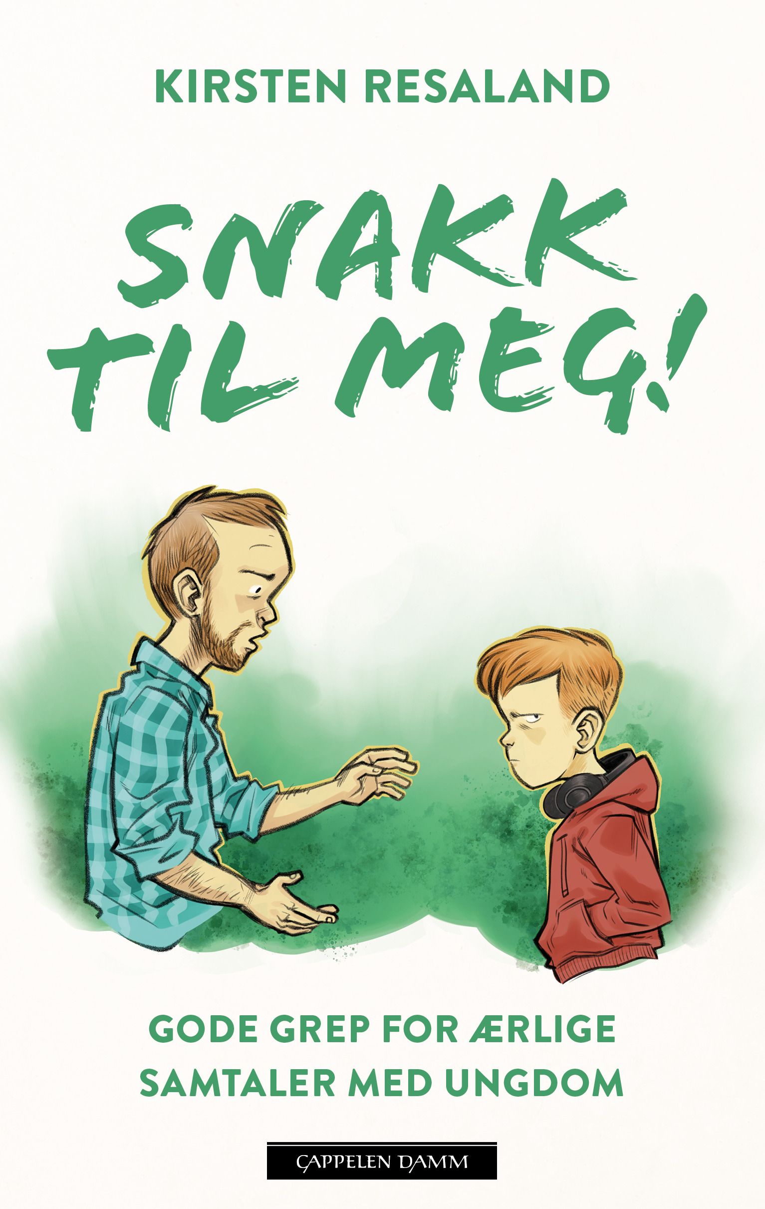 Snakk til meg! - gode grep for ærlige samtaler med ungdom