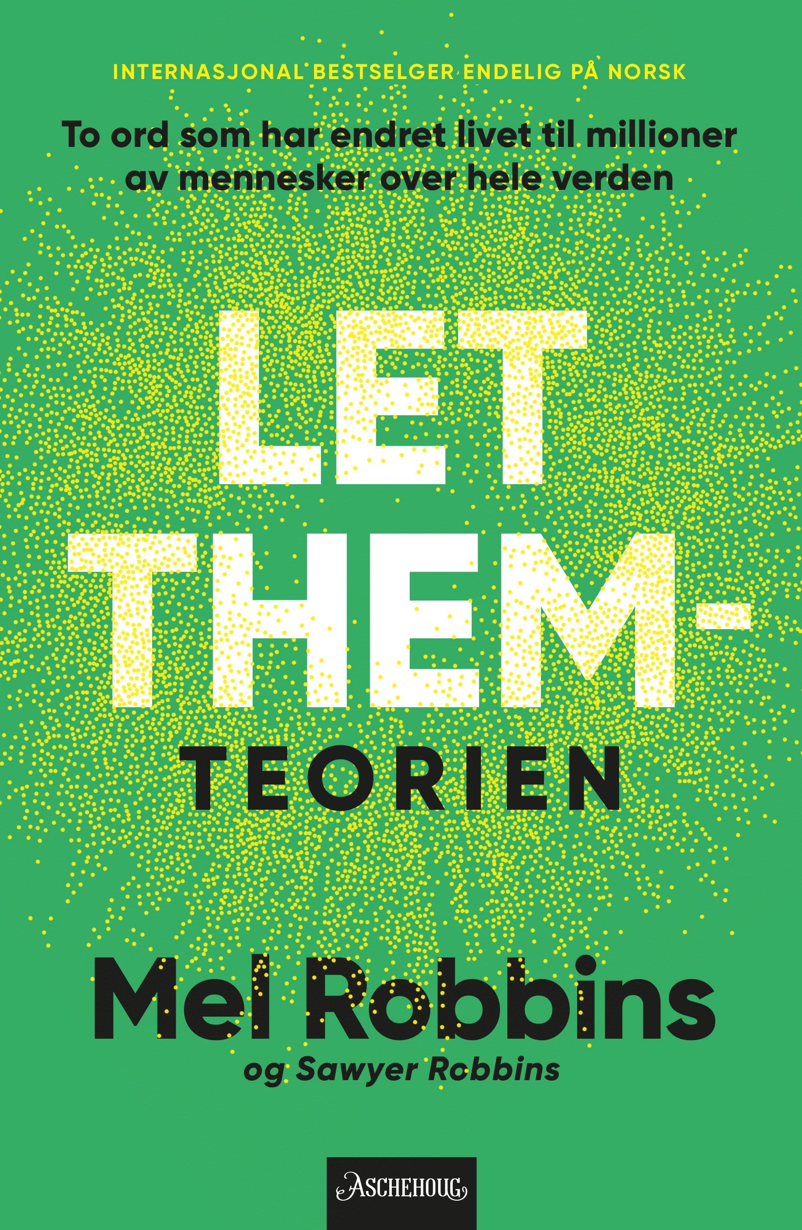 Let them-teorien - to ord som forandrer livet ditt, og som millioner av mennesker snakker om