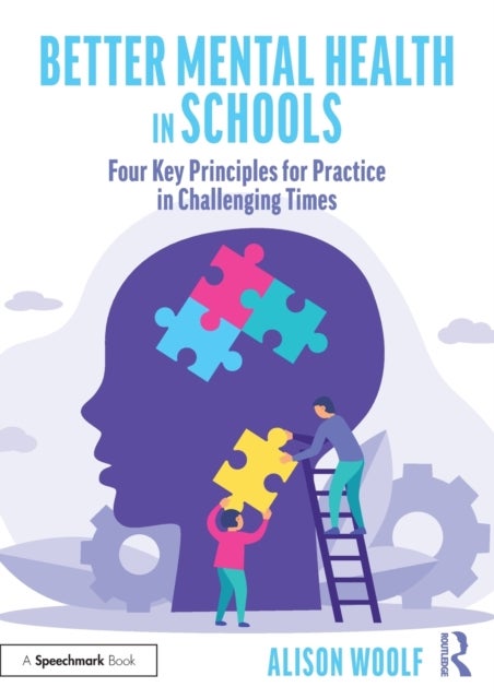 Better Mental Health in Schools - Four Key Principles for Practice in Challenging Times