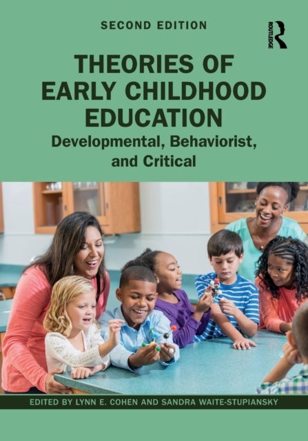 Theories of Early Childhood Education - Developmental, Behaviorist, and Critical
