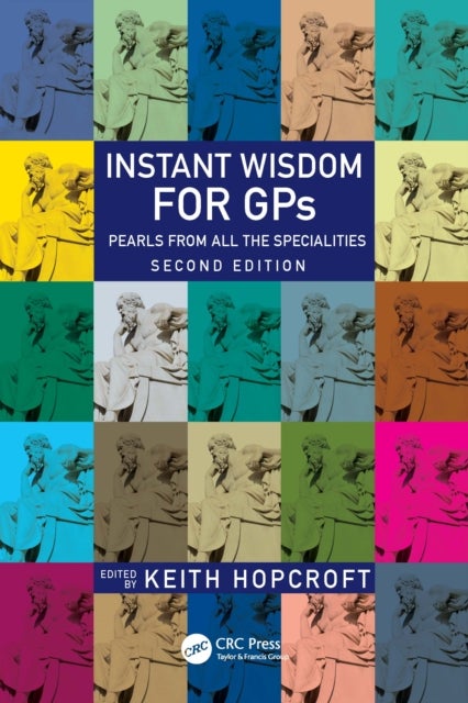 Instant Wisdom for GPs - Pearls from All the Specialities