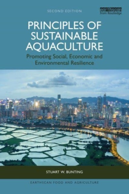Principles of Sustainable Aquaculture - Promoting Social, Economic and Environmental Resilience
