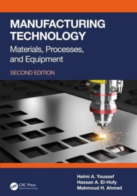 Manufacturing Technology - Materials, Processes, and Equipment