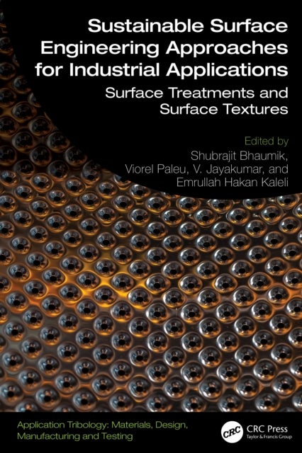 Sustainable Surface Engineering Approaches for Industrial Applications - Surface Treatments and Surface Textures