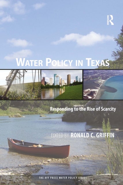Water Policy in Texas - Responding to the Rise of Scarcity