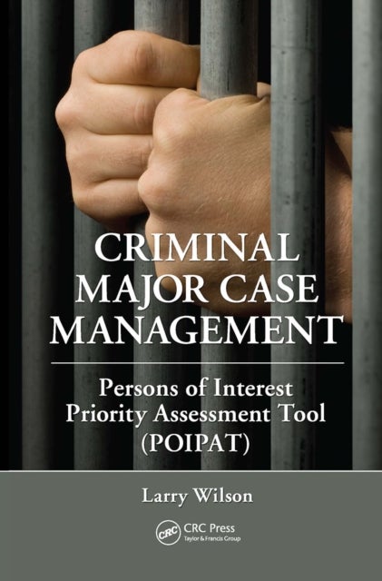 Criminal Major Case Management - Persons of Interest Priority Assessment Tool (POIPAT)