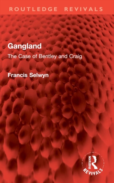 Gangland - The Case of Bentley and Craig