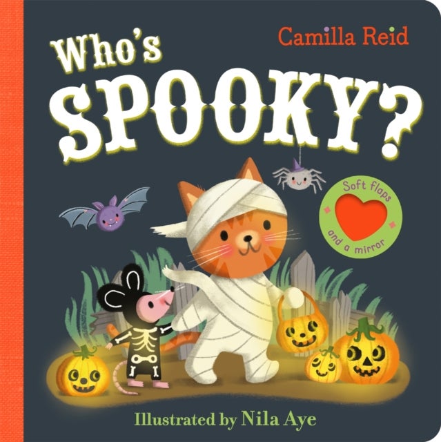 Who's Spooky? - An interactive Halloween lift the flap book for toddlers - with soft flaps and a mirror!