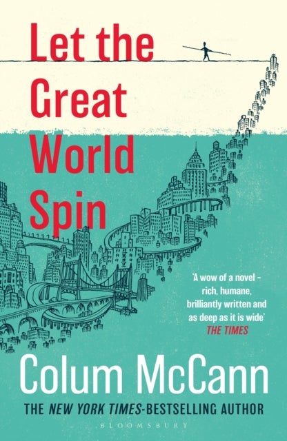 Let the Great World Spin - From the New York Times-bestselling, National Book Award-winning, Booker Prize-longlisted author of Apeirogon and Let the Great World Spin