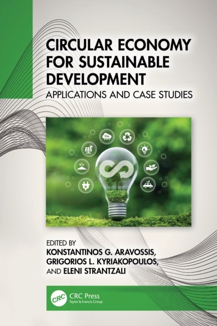 Circular Economy for Sustainable Development - Applications and Case Studies
