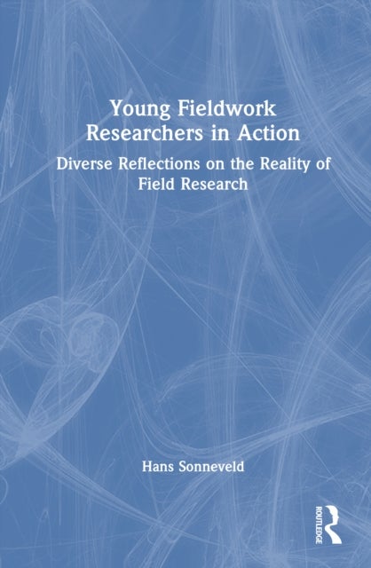 Young Fieldwork Researchers in Action - Diverse Reflections on the Reality of Field Research