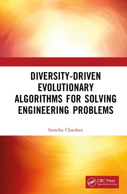 Diversity-Driven Evolutionary Algorithms For Solving Engineering Problems