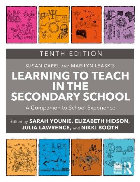 Learning to Teach in the Secondary School - A Companion to School Experience