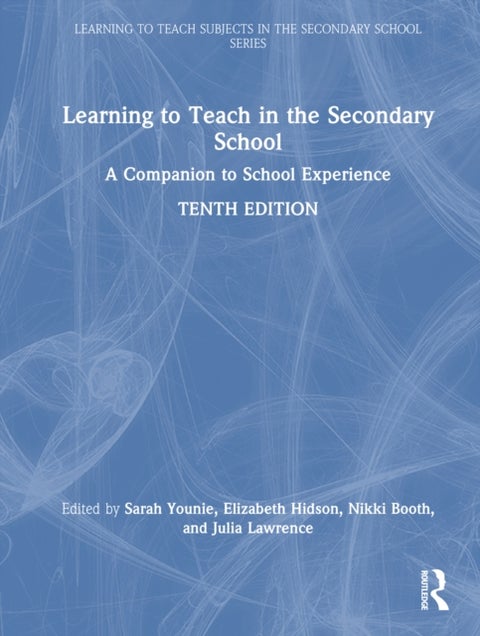 Learning to Teach in the Secondary School - A Companion to School Experience