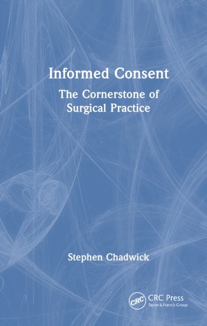 Informed Consent - The Cornerstone of Surgical Practice