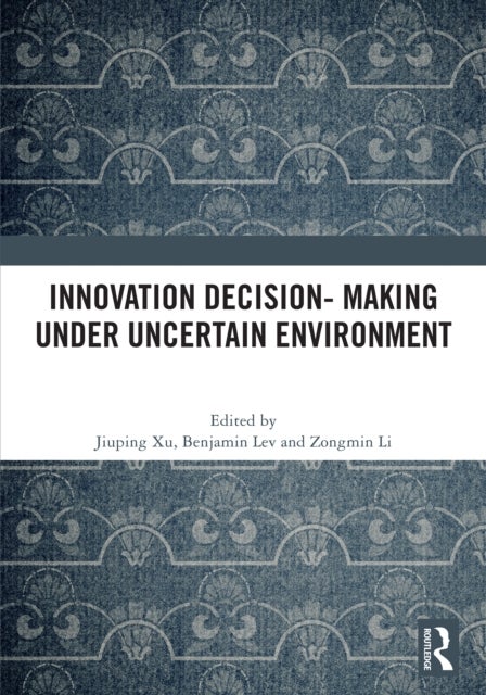 Innovation Decision-Making Under Uncertain Environment