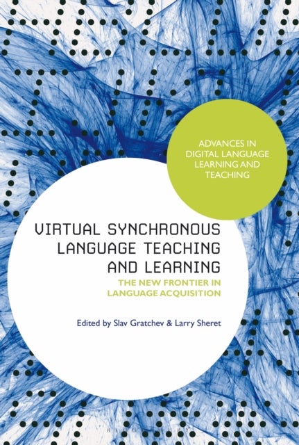 Virtual Synchronous Language Teaching and Learning - The New Frontier in Language Acquisition