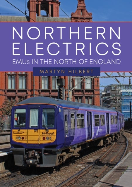 Northern Electrics - EMUs in the North of England