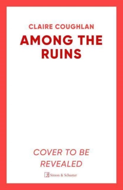 Among the Ruins - The gripping sequel to the thrillingly atmospheric crime debut WHERE THEY LIE